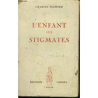 L'ENFANT AUX STIGMATES. - Plisnier Charles