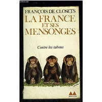 La france et ses mensonges/ contre les tabous - CLOSETS FRANCOIS DE
