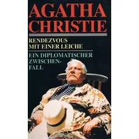 AGATHA CHRISTIE: Rendezvous mit einer Leiche / Ein diplomatischer Zwischenfall