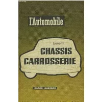 L'automobile, tome ii. chassis, carrosserie.
