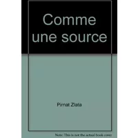 Comme une source - Pirnat Zlata