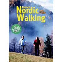 Einfach Nordic Walking. (Mit Fitness & Wohlfühlgarantie). Unter Mitarb. von Friedrich Kreuzriegler ...