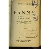 Fanny. Pièce en 3 actes et 4 tableaux. - PAGNOL Marcel