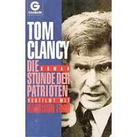 Tom Clancy: Die Stunde der Patrioten - Tom Clancy
