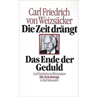Die Zeit drängt / Das Ende der Geduld . Eine Weltversammlung der Christen für Gerechtigkeit, Frieden und die Bewahrung der Schöpfung / Carl