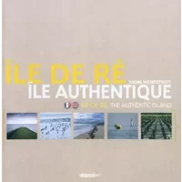 Île De Ré Ile Authentique : Ile Authentique - Yann Werdefroy