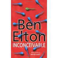 Inconceivable - Ben Elton