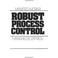 Robust Process Control - manfred-morari-evanghelos-zafiriou