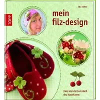 TOPP Bastelbuch "mein filz-design", 80 Seiten