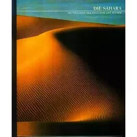 Die Sahara Die Wildnisse der Welt Time Life Bücher - John; Man