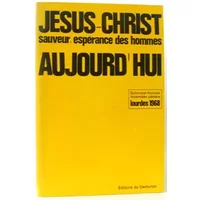Jésus-christ sauveur espérance des hommes aujourd'hui, espiscopat français assemblée plénière lourdes 1968 - COLLECTIF