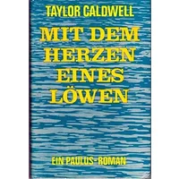 Mit dem Herzen eines Löwen - bk792 - Taylor Caldwell