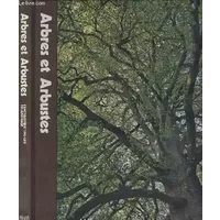 ARBRES ET ARBUSTES - ENCYCLOPEDIE TIME LIFE DU JARDINAGE - COLLECTIF