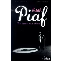 Edit Piaf. Un destin rose obscur - Alain-guy Aknin, Stephane Loisy