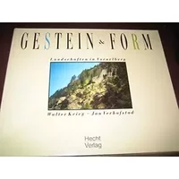 Gestein & Form Landschaften in Vorarlberg - Walter Krieg