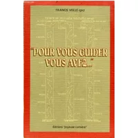 'POUR VOUS GUIDER, VOUS AVEZ...' - VOLLE FRANCIS
