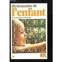 Dictionnaire de l'enfant, de la naissance à deux ans. - COLLECTIF