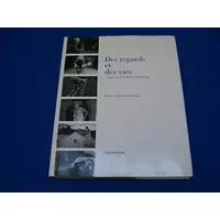 Des Regards et des Vies. . . parce que le bonheur n'a pas d'age - FERNIOT Jean