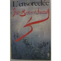 L'ensorcellée - D'aurevilly Barbey