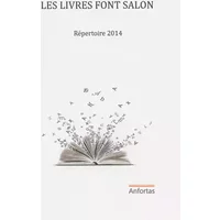 Les livres font salon : Répertoire 2014 - Anfortas