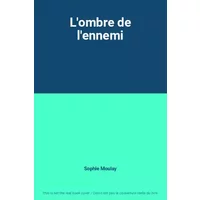 L'ombre de l'ennemi - Sophie Moulay