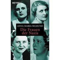 Sigmund, Anna Maria: Die Frauen der Nazis. - Taschenbucherstausg.. - München : Heyne - , unbekannt