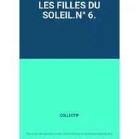 LES FILLES DU SOLEIL.N° 6. - COLLECTIF