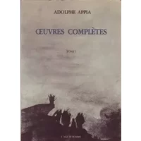 Adolphe Appia. Oeuvres complètes. Tome 1 1880-1894