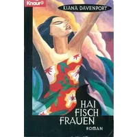 Haifischfrauen: Roman (German Edition) - Kiana Davenport