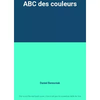 ABC des couleurs - Daniel Beresniak
