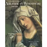 Le Monde gothique : Automne et Renouveau: (1380-1500) de Recht.Roland (1988) Relié