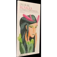 Rusalka, Ludmina Cervinkova : choeurs et orchestre du Théâtre National de Prague - Kvapil Jaroslav Collectif