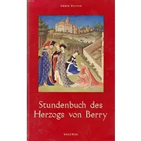STUNDENBUCH DES HERZOGS VON BERRY - HATTINGER FRANZ