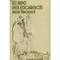 LE PAPE DES ESCARGOTS. - VINCENOT HENRI.