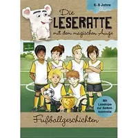 Die Leseratte - Fußballgeschichten mit Leselupe und Rätselseiten 6-8 Jahre