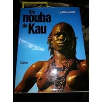 Les nouba de Kau Leni Riefenstahl Traduit de l'allemand par Laurent Dispot Chêne 1976 4e édition - Riefenstahl Leni