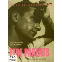 ETRE PARENTS - MOURVILLIER FRANCOIS / BARDET ANNE-MARIE