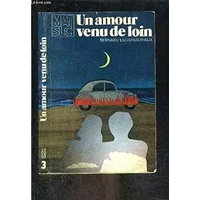 UN AMOUR VENU DE LOIN - ESCHASSERIAUX BERNARD