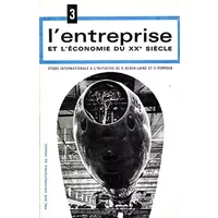 L'Entreprise et l'économie du XXe siècle. 3. La Croissance de l'entreprise et le profit. - PERROUX BLOCHE-LAÎNÉ