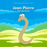 Jean-Pierre ver de terre - Caroline Desagneaux