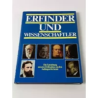 Erfinder und Wissenschaftler - Die Entstehung unserer Zivilisation, von den Anfängen bis heute. - Anthony Feldman und Peter Ford