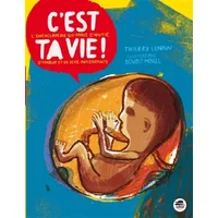 Cest ta vie - Lencyclopedie qui parle damitie, damour et de sexe aux enfants - Thierry Lenain, Benoit Morel