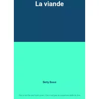 La viande - Betty Bossi