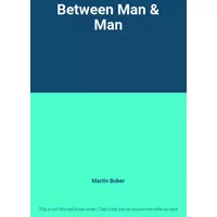 Between Man & Man - Martin Buber