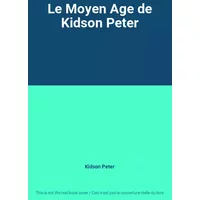 Le Moyen Age de Kidson Peter - Kidson Peter