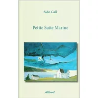 Petite Suite Marine - Sido Gall