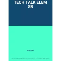 TECH TALK ELEM SB - HOLLETT