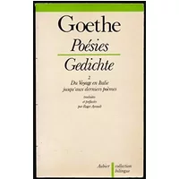 Poésies (Bilingue, texte et traduction en regard), Tome 2 : Du voyage en Italie jusqu'aux derniers poèmes - Traduction et préface de Roger A - Johann Wolfgang von Goethe