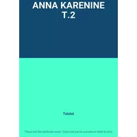 ANNA KARENINE T.2 - Tolstoï