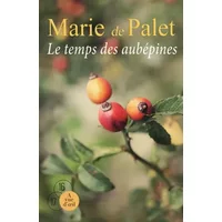 Le Temps des aubépines - Marie de Palet